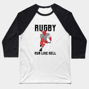 Rugby Player Run Like Hell Baseball T-Shirt